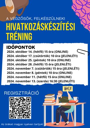 2024. október 14. (hétfő) 15 óra (ONLINE) 2024. október 17. (csütörtök) 10 óra (JELENLÉTI) 2024. október 25. (péntek) 10 óra (ONLINE) 2024. október 28. (hétfő) 15 óra (JELENLÉTI) 2024. november 7